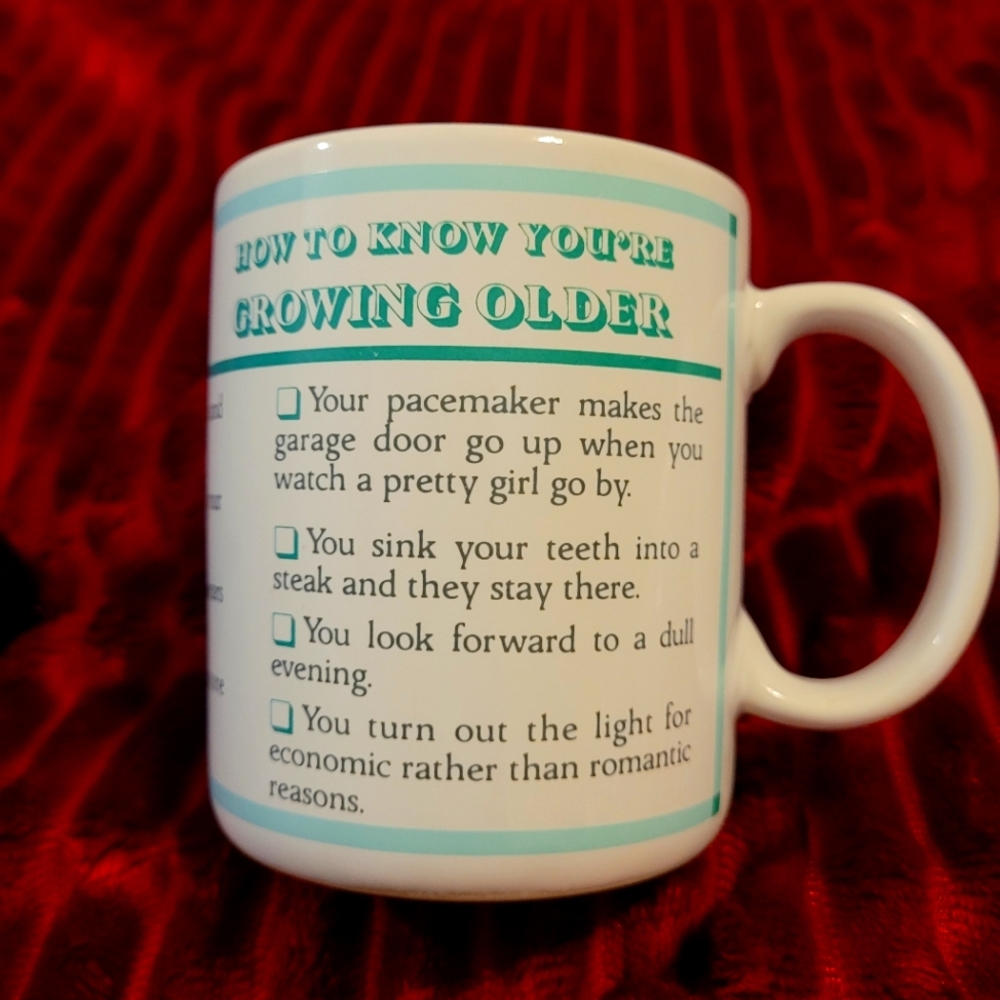 Vintage How to Know You're Growing Older Coffee Mug by Word Framer Papel